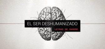 imagen: Letras de sangre. Ser deshumanizado