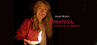 imagen: Mary Beard: Pompeya, la vida antes de la muerte