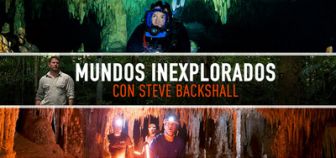 imagen: Mundos inexplorados con Steve Backshall